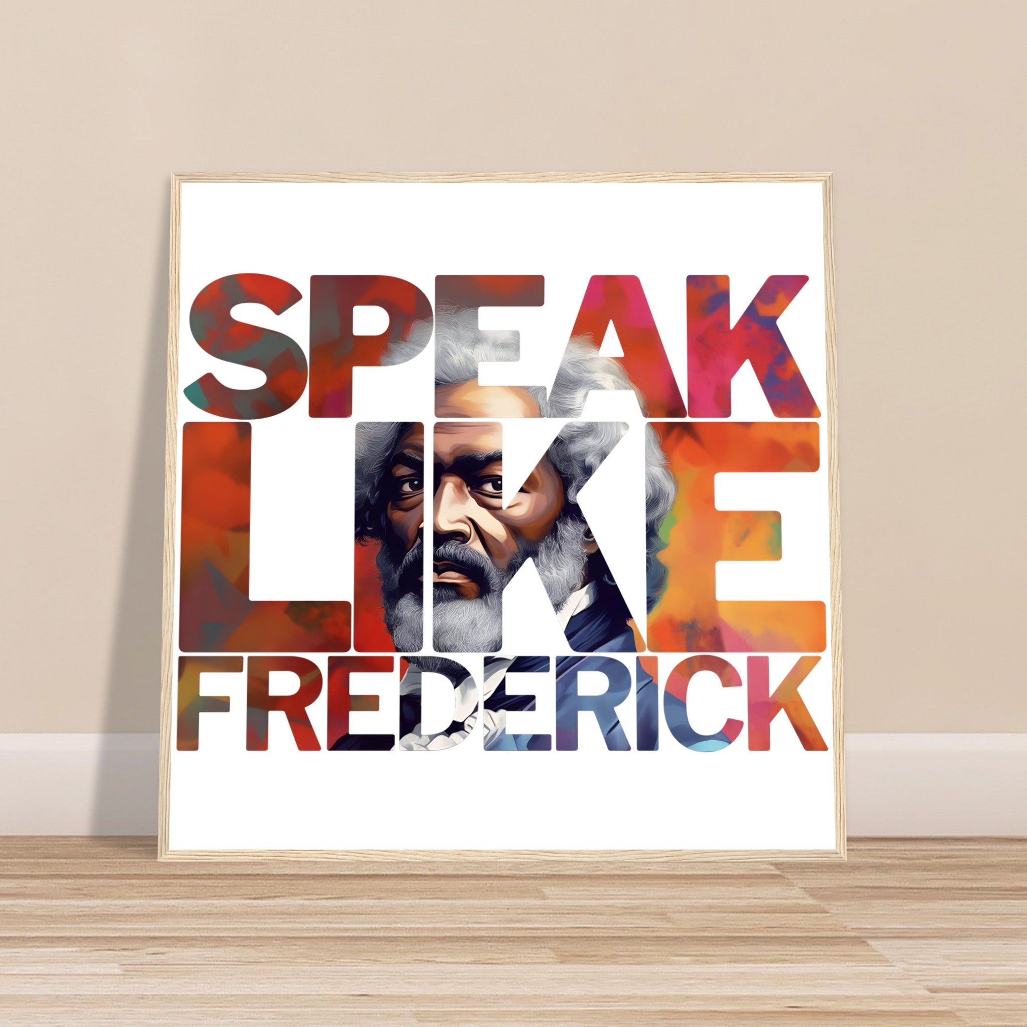 Speak Like Frederick | Black History Wall Art – Framed, Unframed, or Magnetic Hanger - Prideful Roots