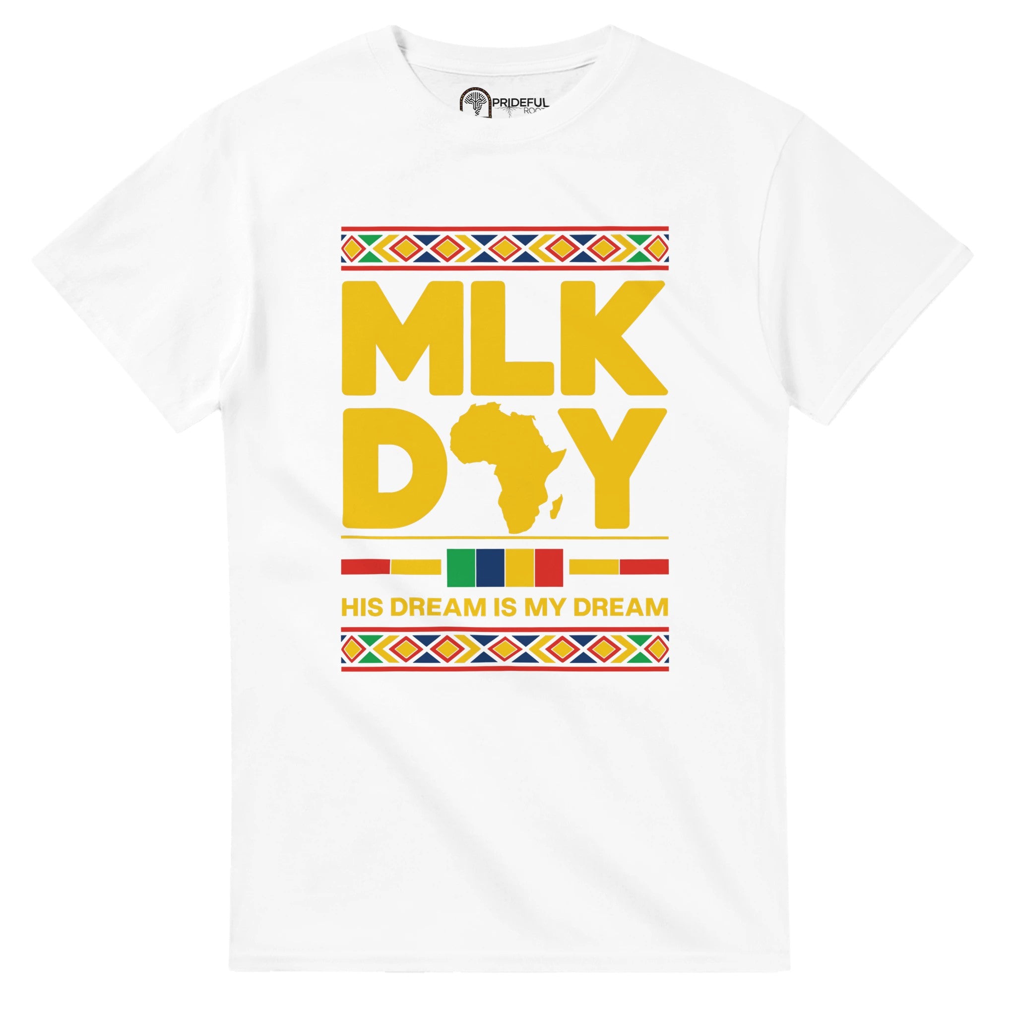 MLK Day: His Dream, Our Legacy T-shirt For Men & Women - Prideful Roots