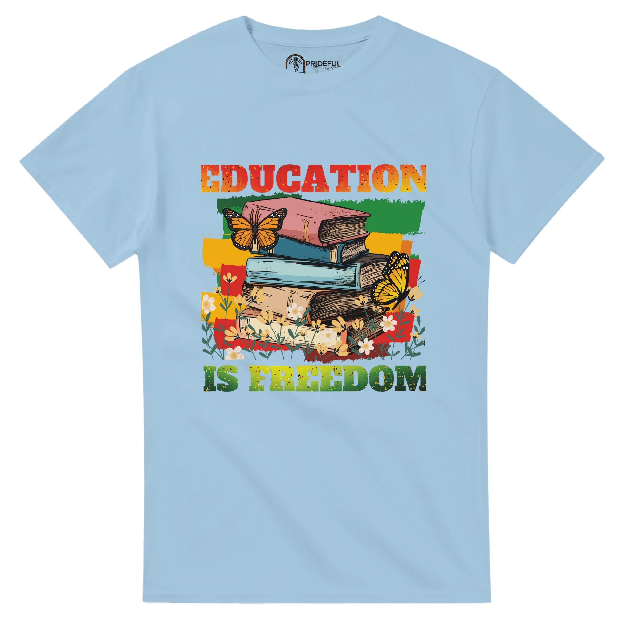 Education is Freedom | Black History T-shirt For Men & Women - Prideful Roots