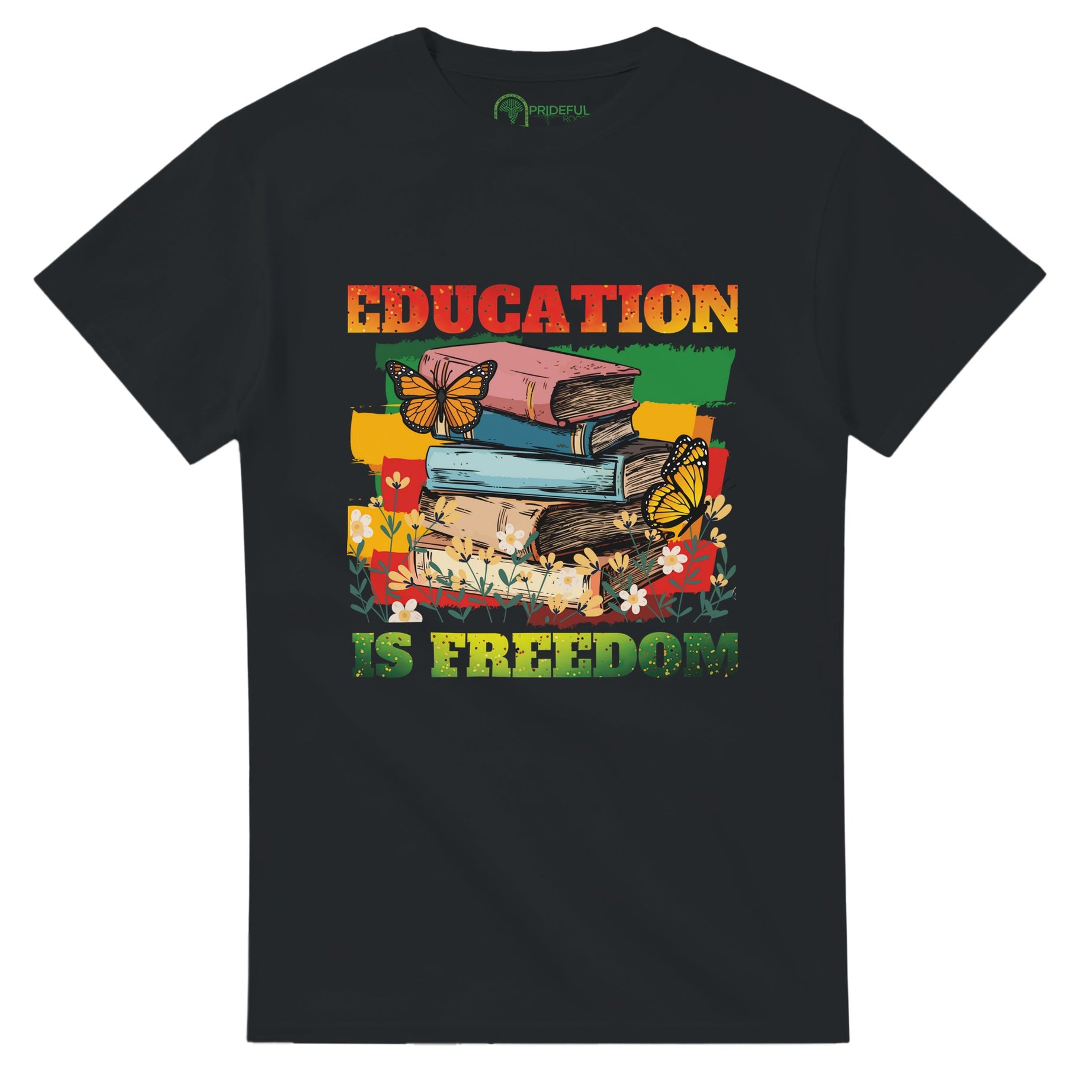 Education is Freedom | Black History T-shirt For Men & Women - Prideful Roots