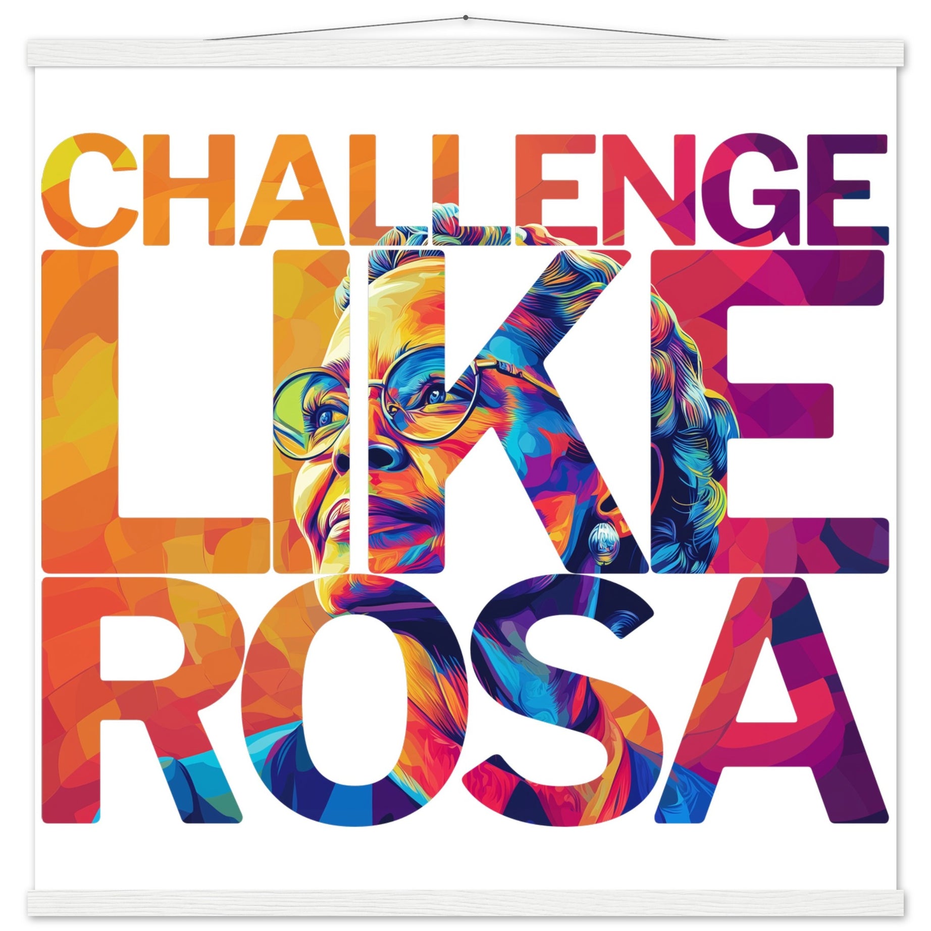 Challenge Like Rosa | Black History Wall Art – Framed, Unframed, or Magnetic Hanger - Prideful Roots