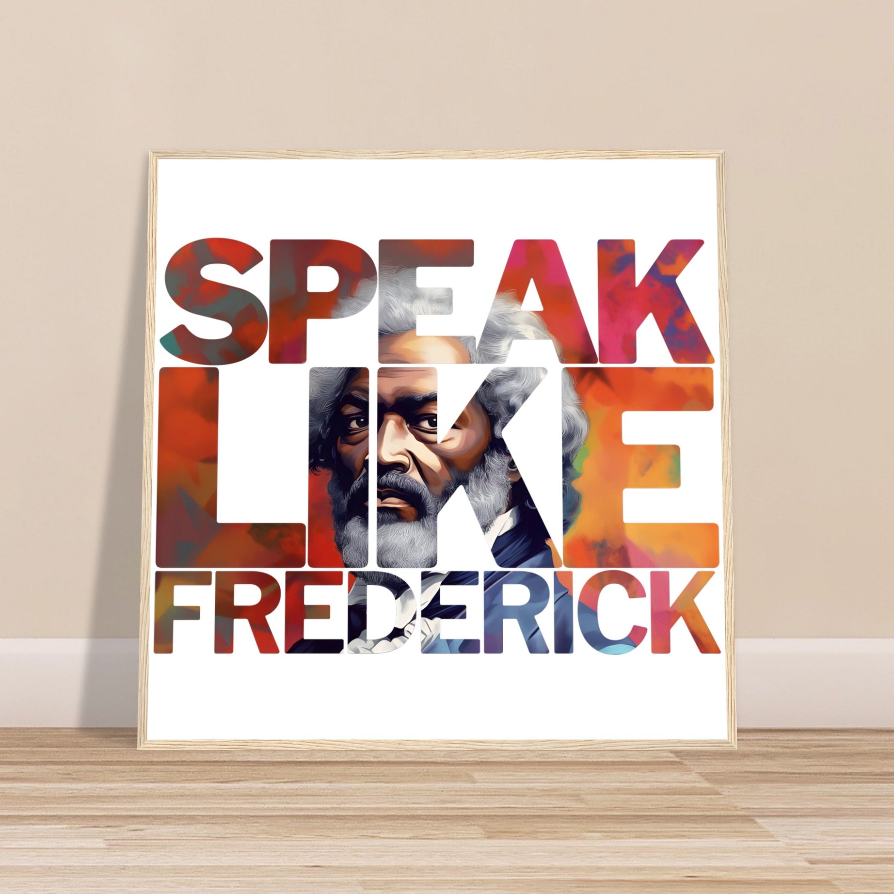 Speak Like Frederick | Black History Wall Art – Framed, Unframed, or Magnetic Hanger - Prideful Roots