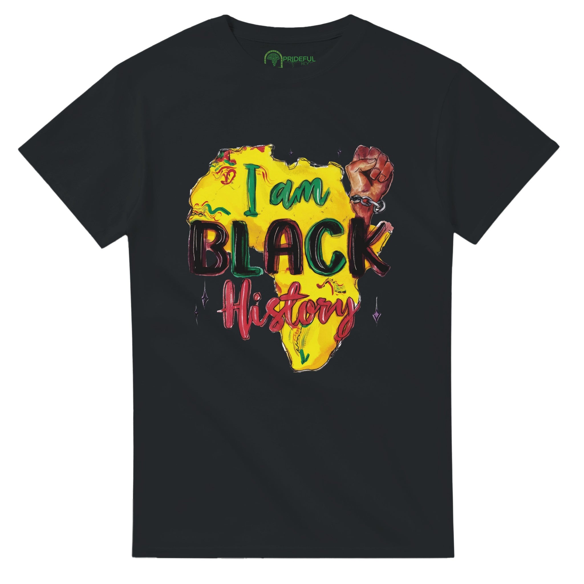 I Am Black History: Empowerment Through Heritage T-shirt For Men & Women - Prideful Roots