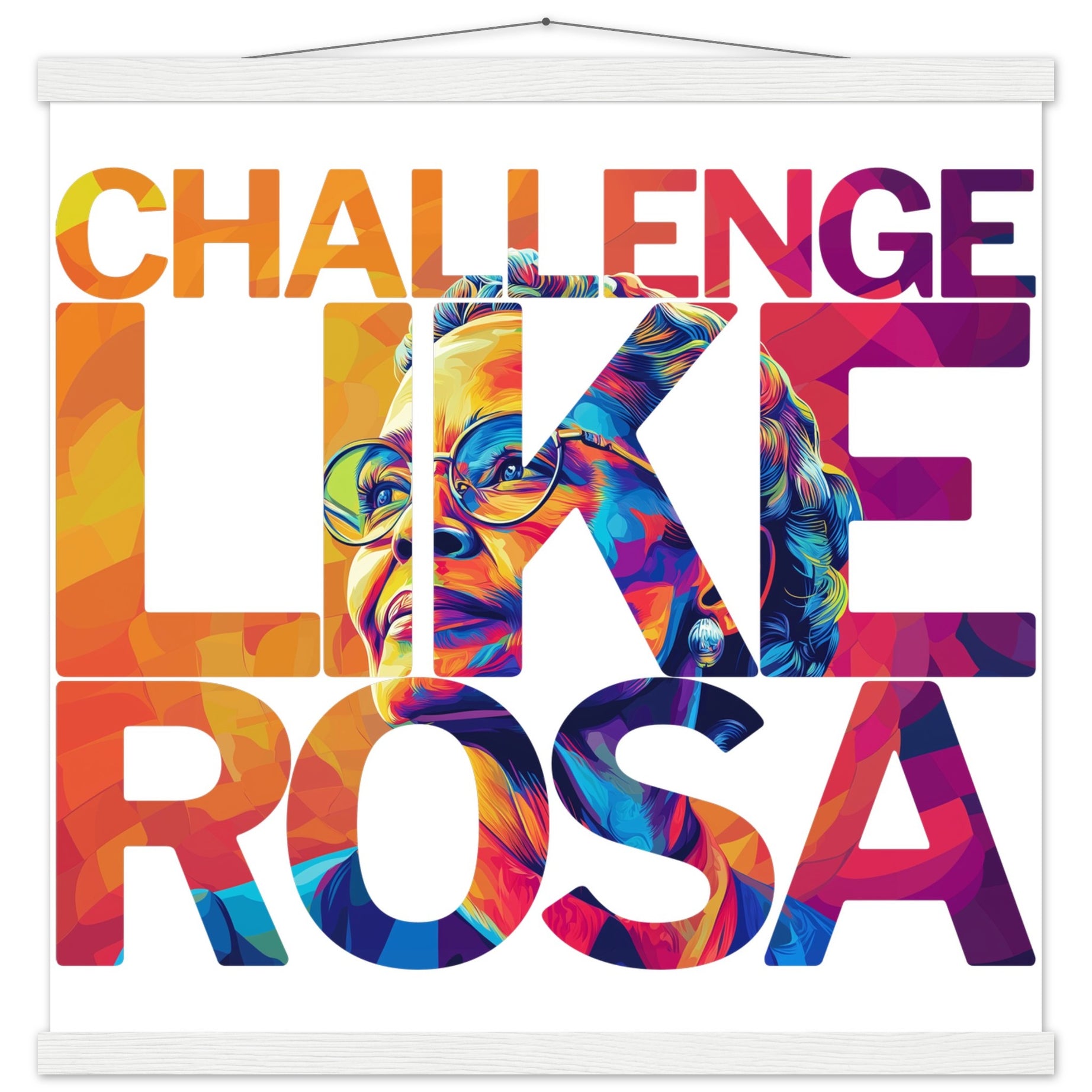 Challenge Like Rosa | Black History Wall Art – Framed, Unframed, or Magnetic Hanger - Prideful Roots