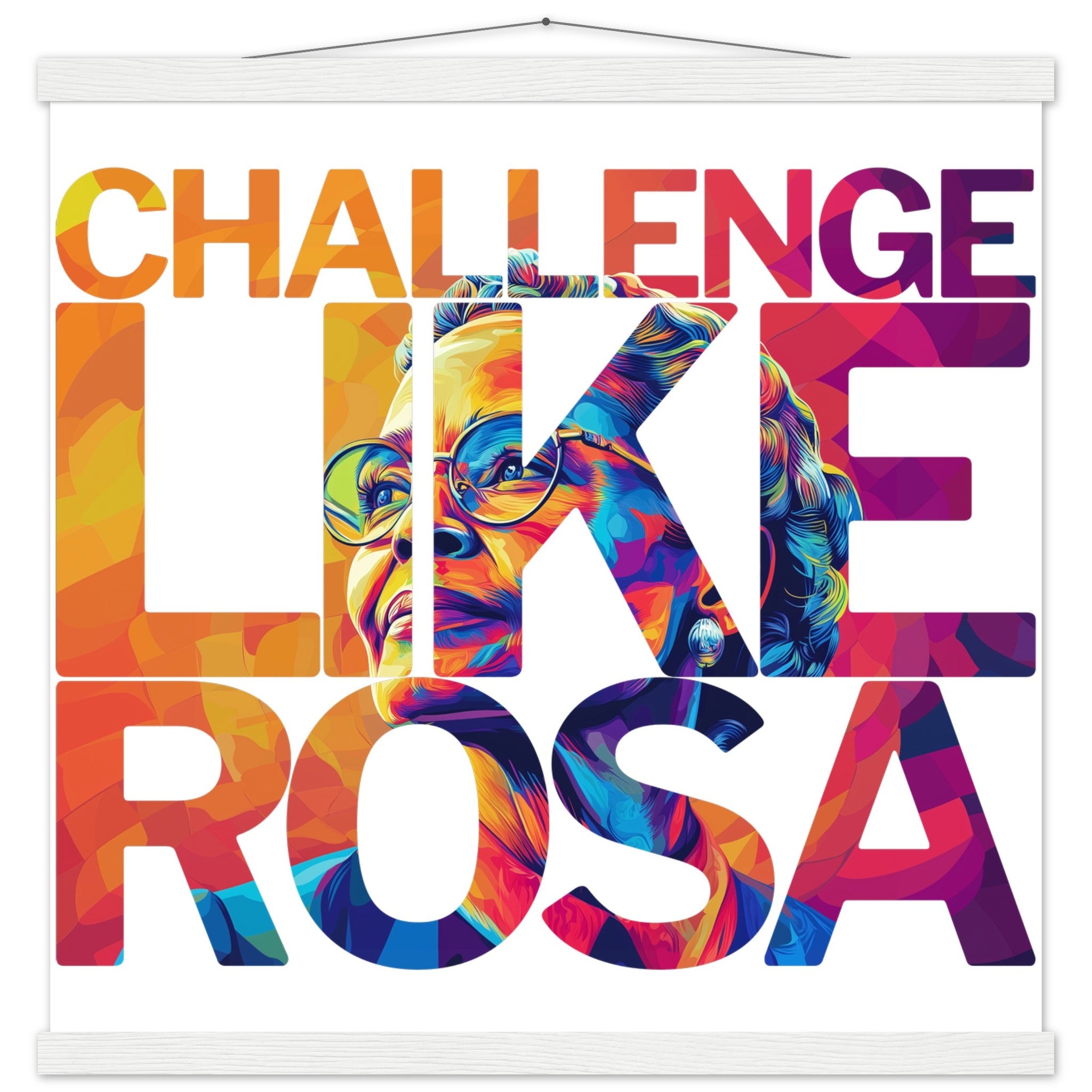 Challenge Like Rosa | Black History Wall Art – Framed, Unframed, or Magnetic Hanger - Prideful Roots