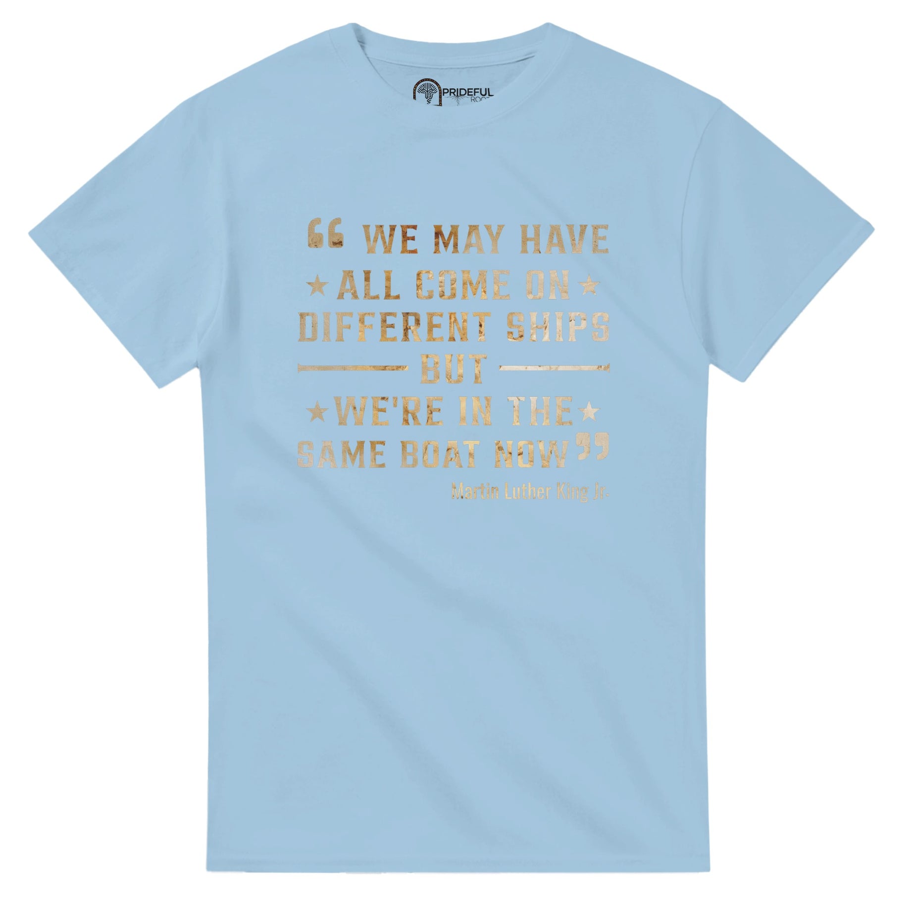 United We Sail: MLK's Message T-shirt For Men & Women - Prideful Roots