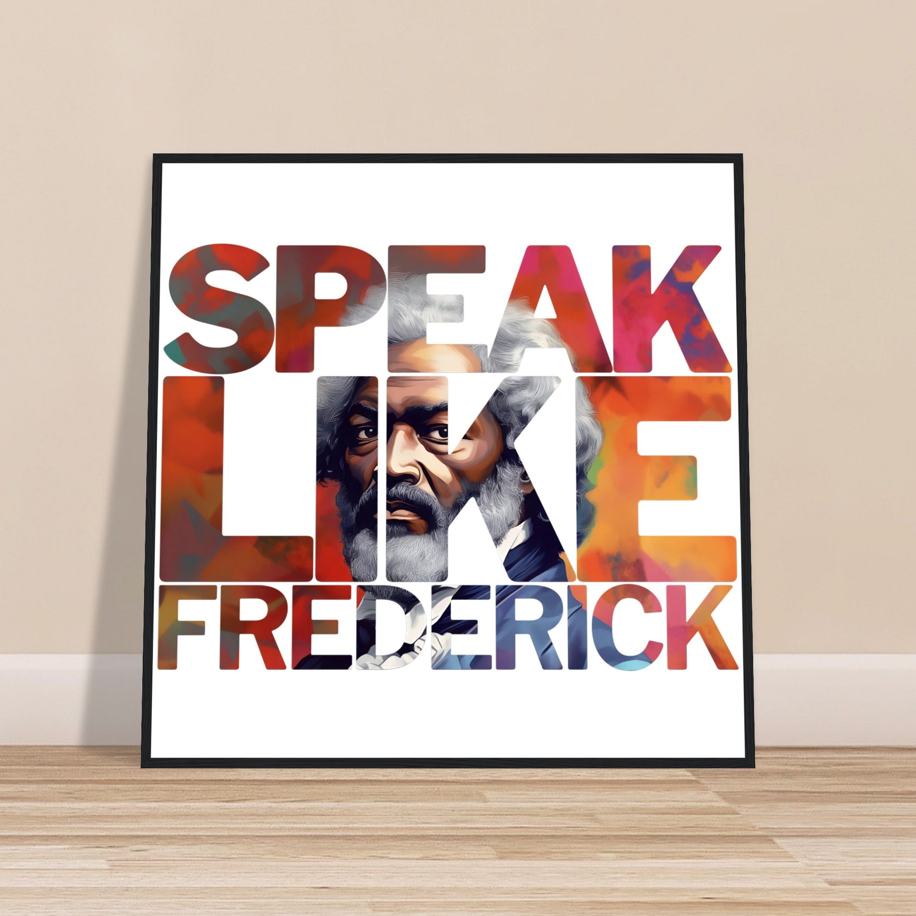 Speak Like Frederick | Black History Wall Art – Framed, Unframed, or Magnetic Hanger - Prideful Roots