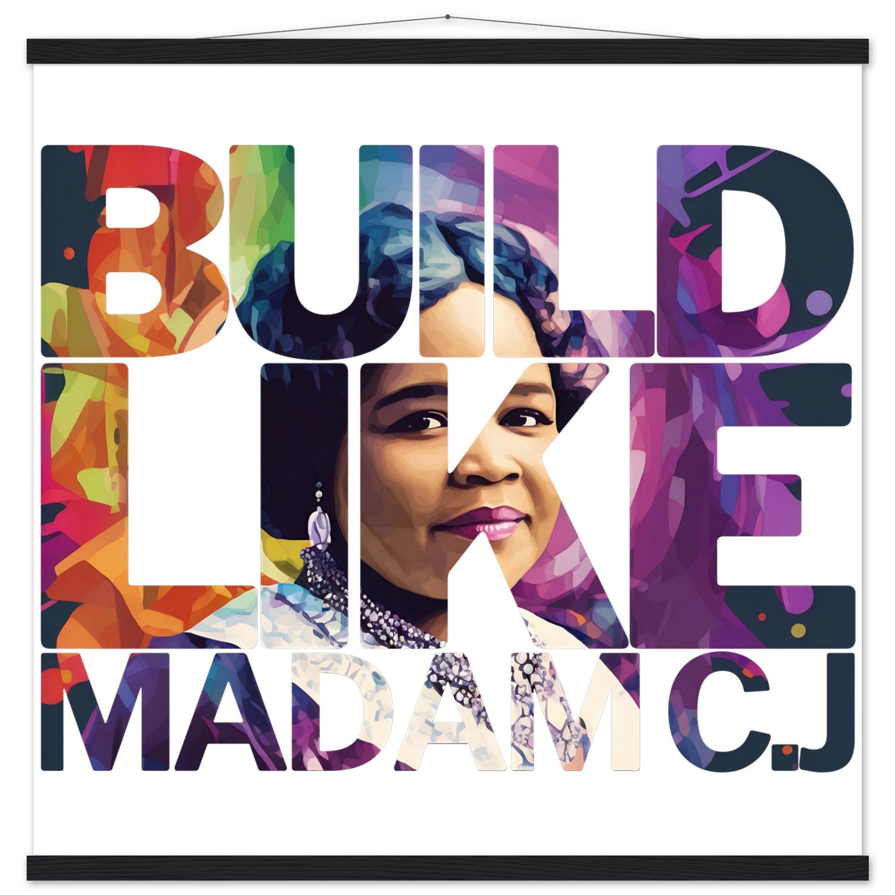 Build Like Madam C.J. | Black History Wall Art – Framed, Unframed, or Magnetic Hanger - Prideful Roots