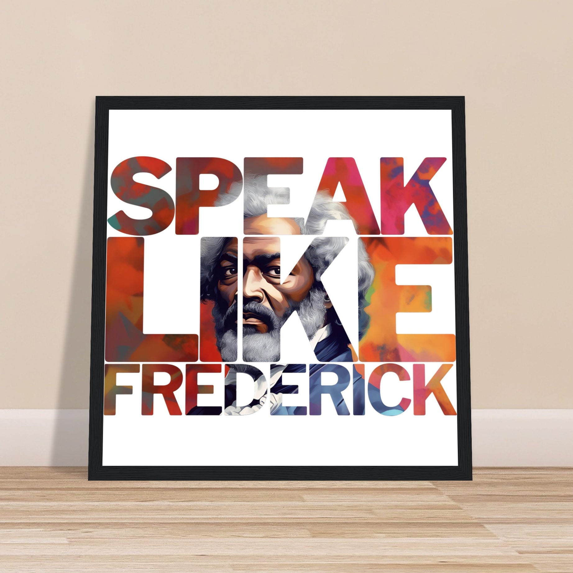 Speak Like Frederick | Black History Wall Art – Framed, Unframed, or Magnetic Hanger - Prideful Roots