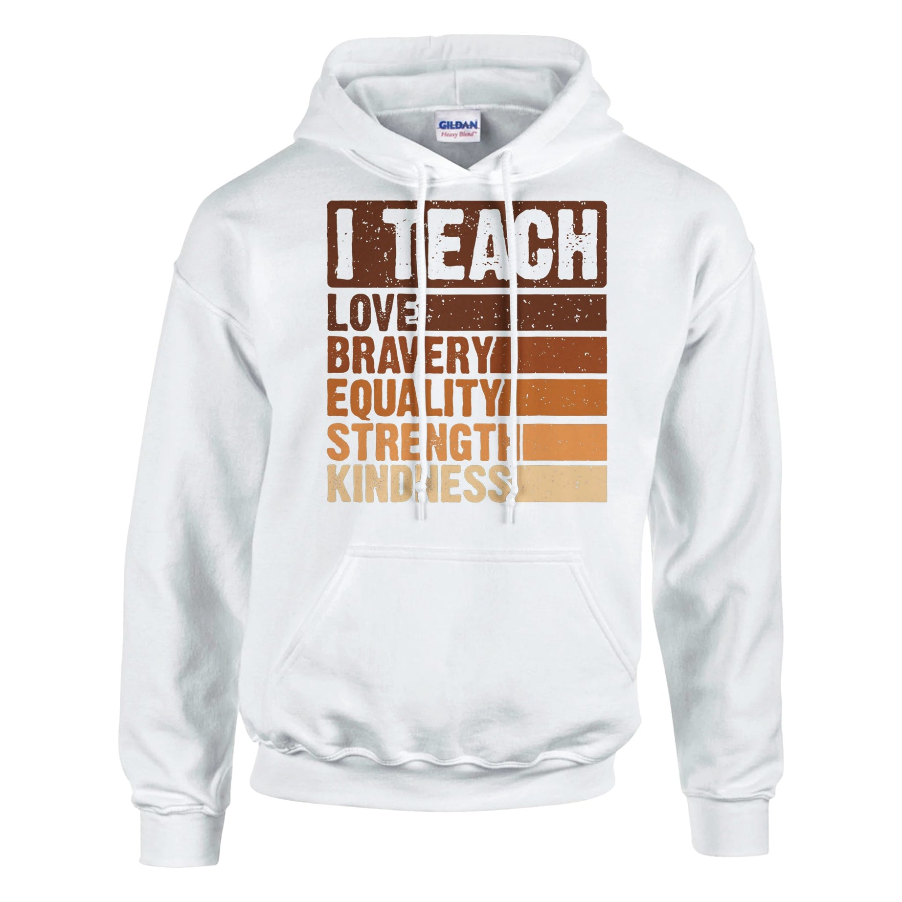 I Teach Love, Bravery, Equality, Strength, Kindness Hoodie For Men & Women - Prideful Roots