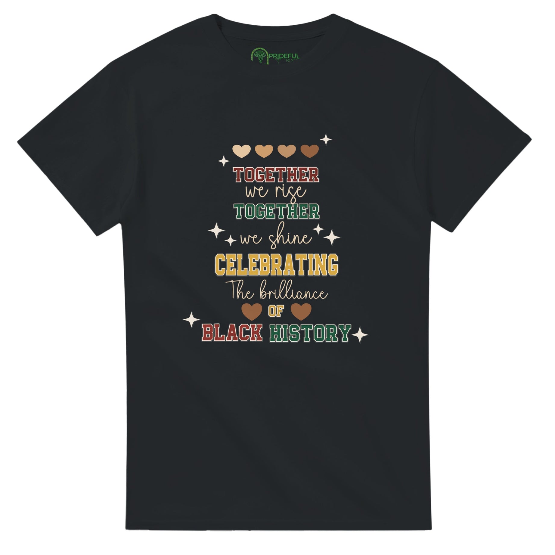 Together We Rise, Celebrating Black History T-shirt For Men & Women - Prideful Roots