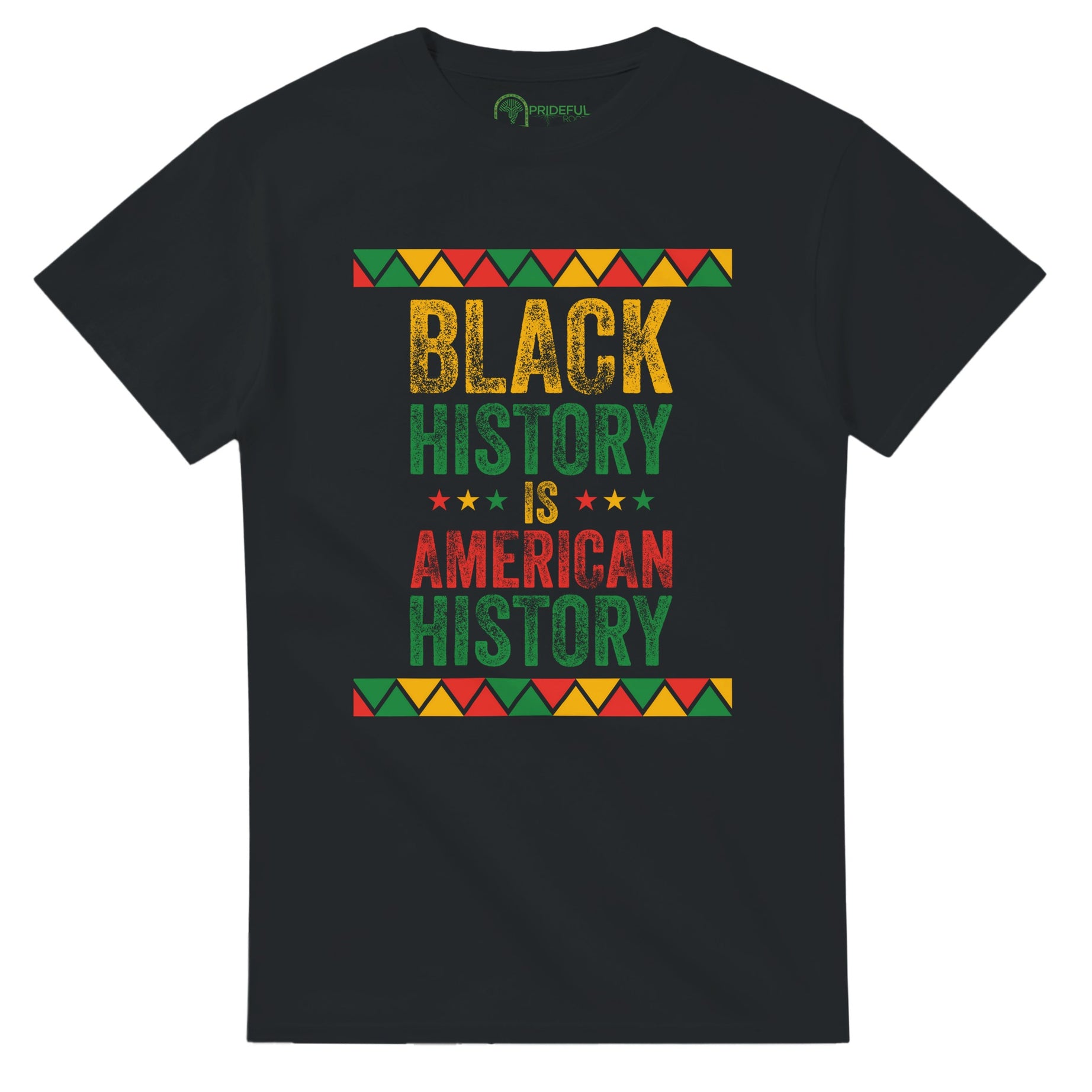 Black History Is American History T-shirt For Men & Women - Prideful Roots