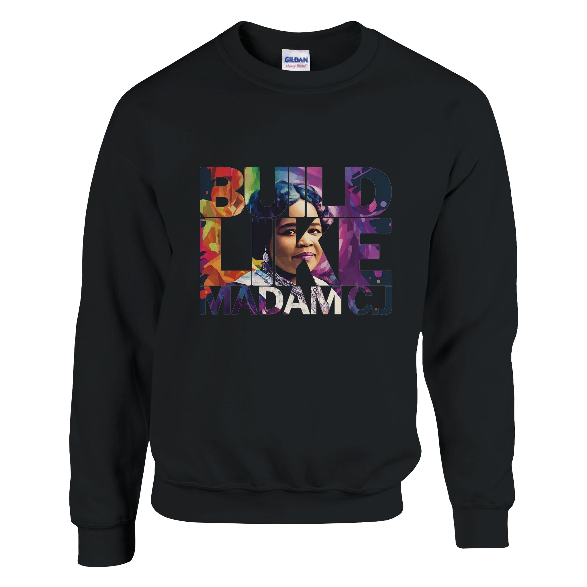 Build Like Madam C.J. | Black History Icon Sweatshirt For Men & Women - Prideful Roots