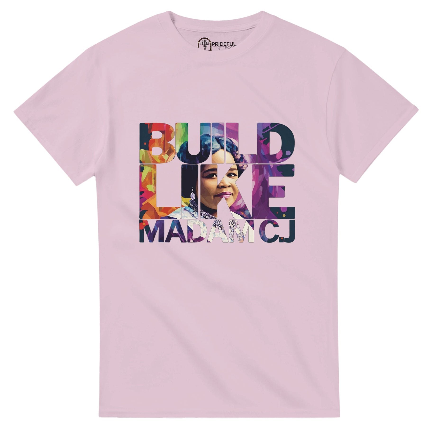 Build Like Madam C.J. | Black History Icon T-shirt For Men & Women - Prideful Roots