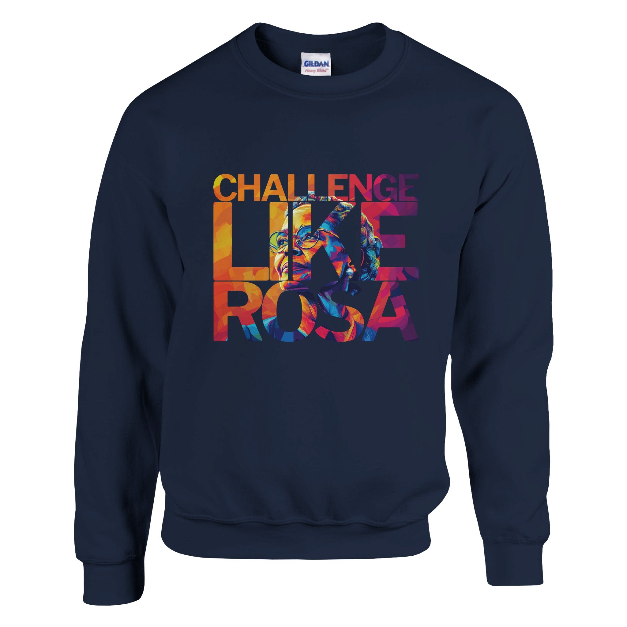 Challenge Like Rosa | Black History Icon Sweatshirt For Men & Women - Prideful Roots
