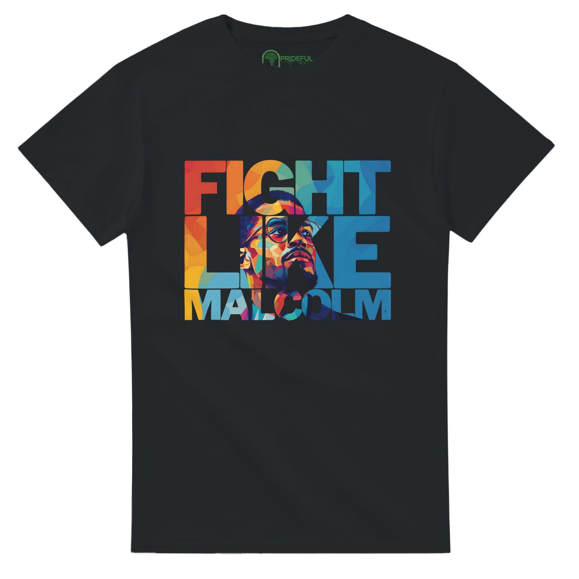 Fight Like Malcolm | Black History Icon T-shirt For Men & Women - Prideful Roots