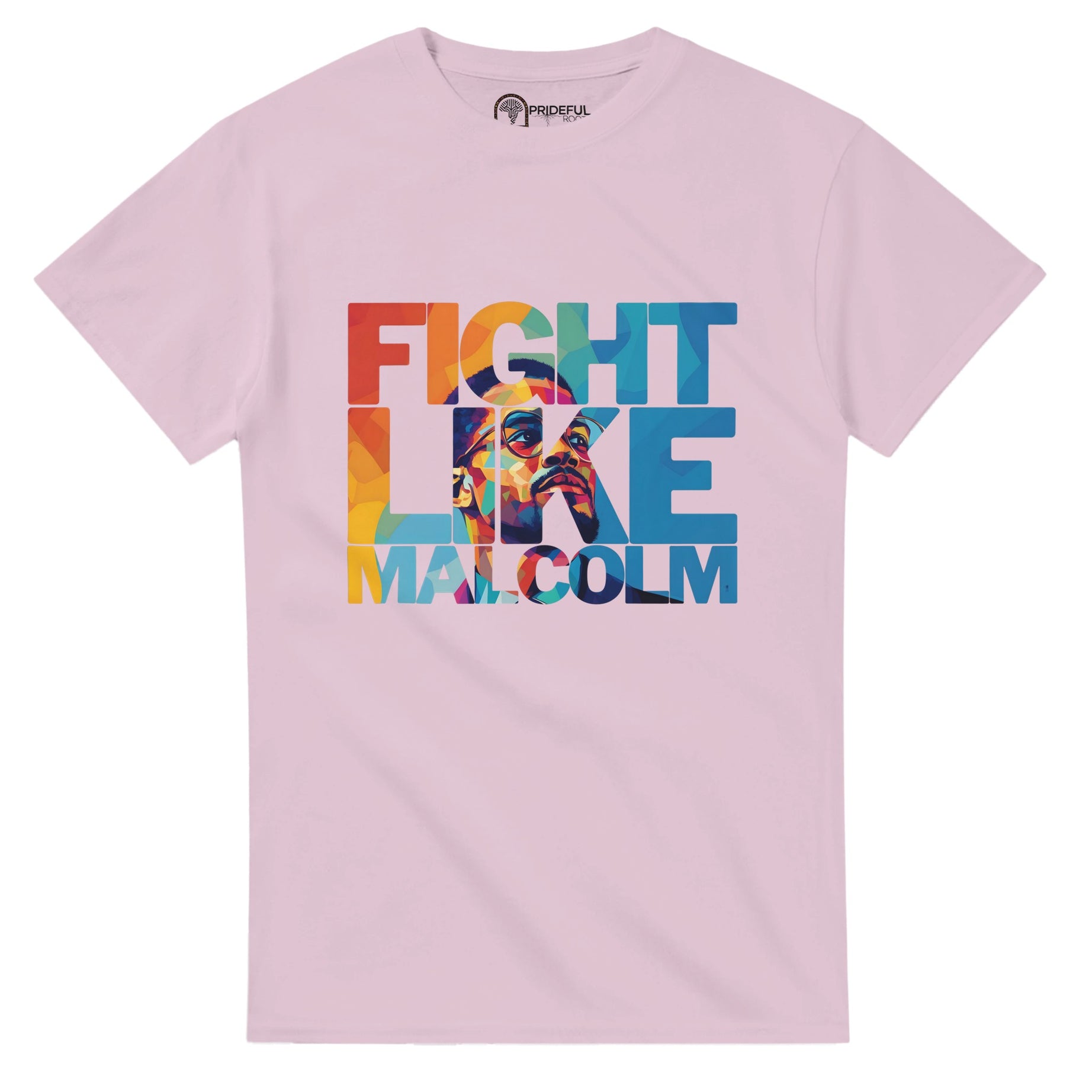 Fight Like Malcolm | Black History Icon T-shirt For Men & Women - Prideful Roots