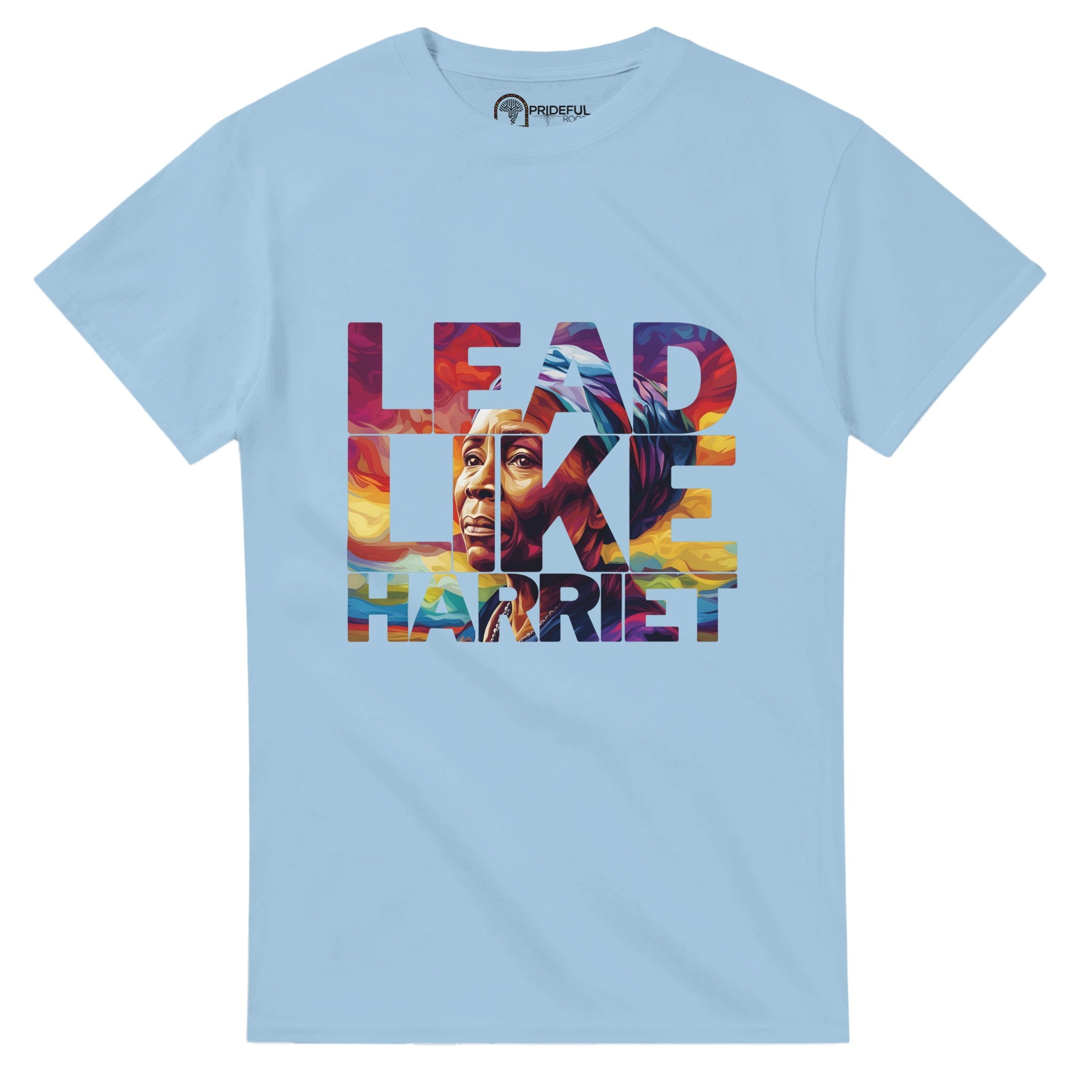 Lead Like Harriet | Black History Icon T-shirt For Men & Women - Prideful Roots