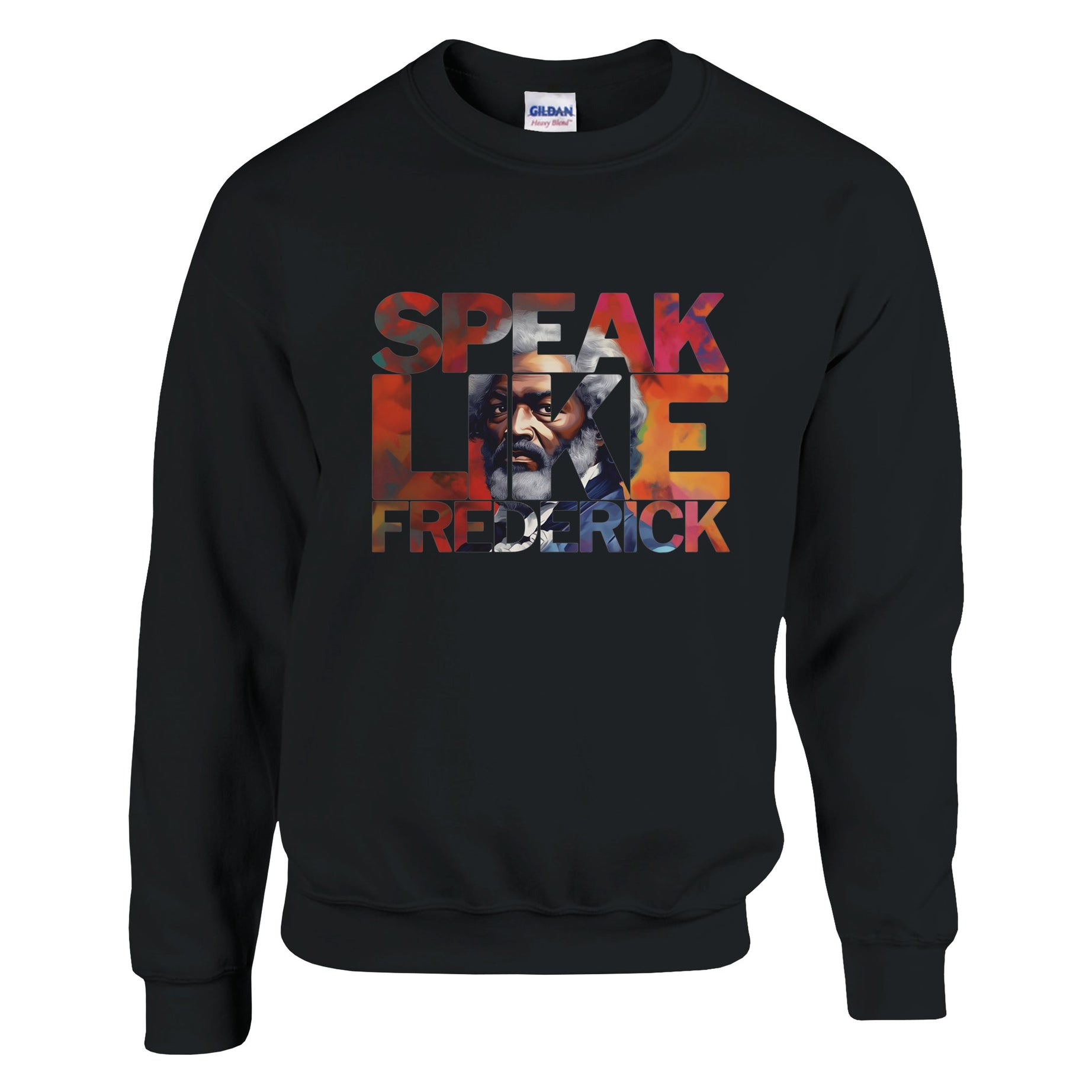 Speak Like Frederick | Black History Icon Sweatshirt For Men & Women - Prideful Roots