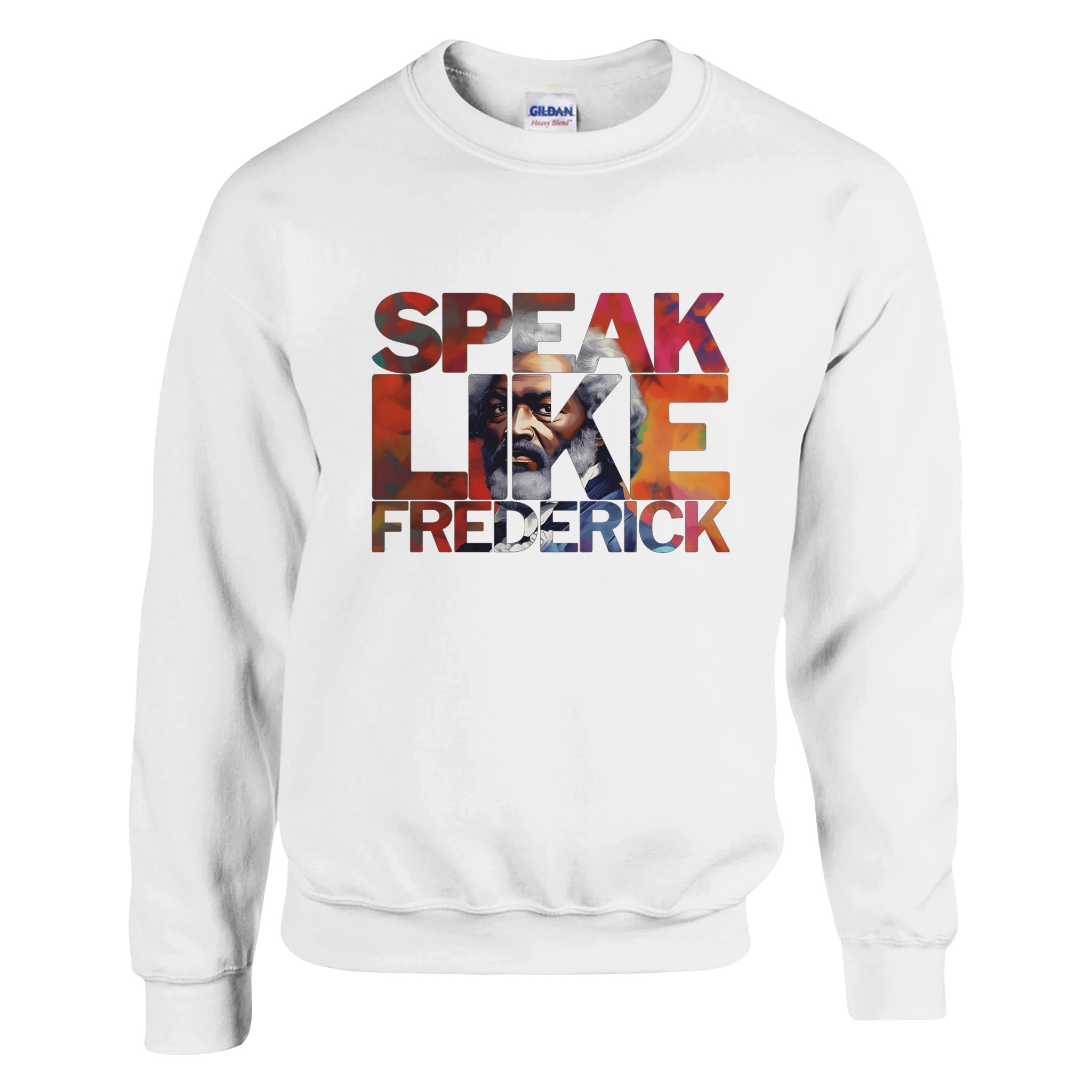 Speak Like Frederick | Black History Icon Sweatshirt For Men & Women - Prideful Roots