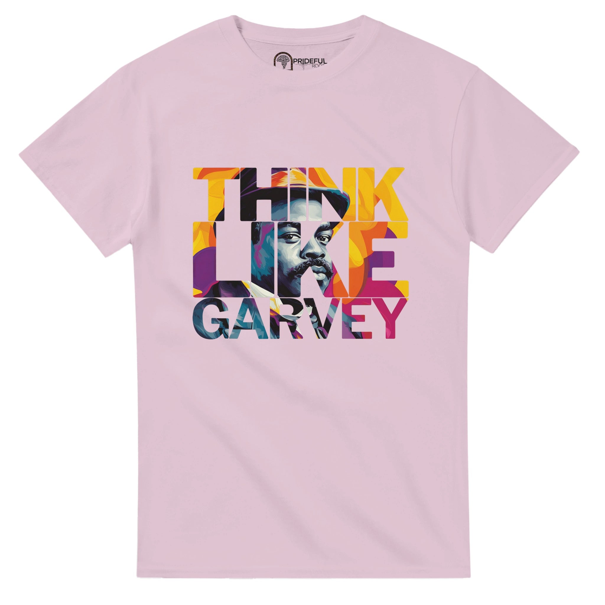 Think Like Garvey | Black History Icon T-shirt For Men & Women - Prideful Roots