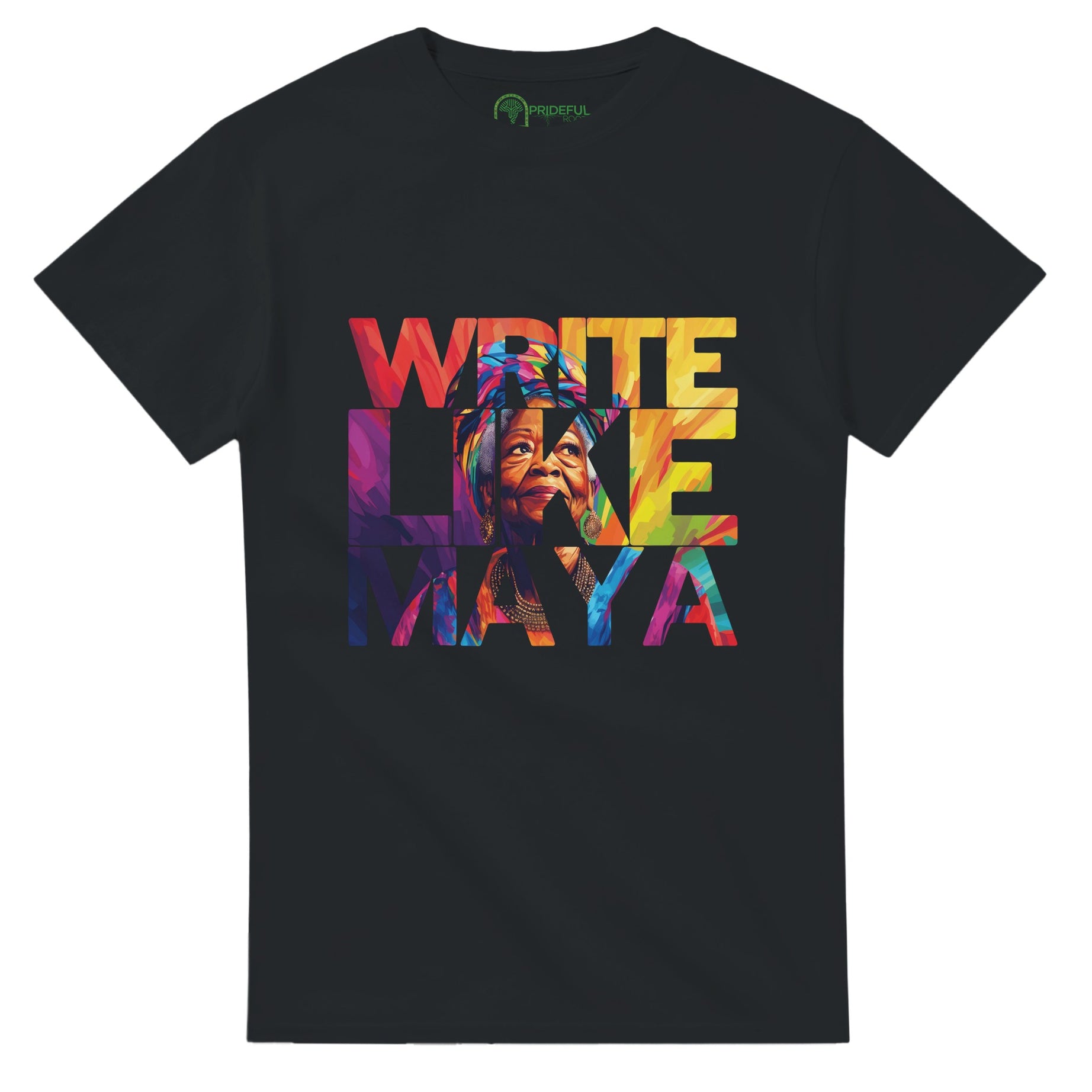 Write Like Maya | Black History Icon T-shirt For Men & Women - Prideful Roots