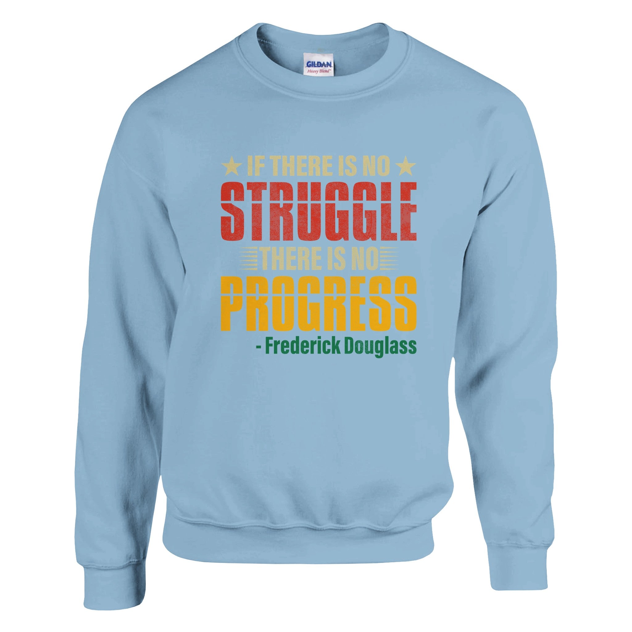 No Struggle No Progress Frederick Douglass Sweatshirt For Men & Women - Prideful Roots