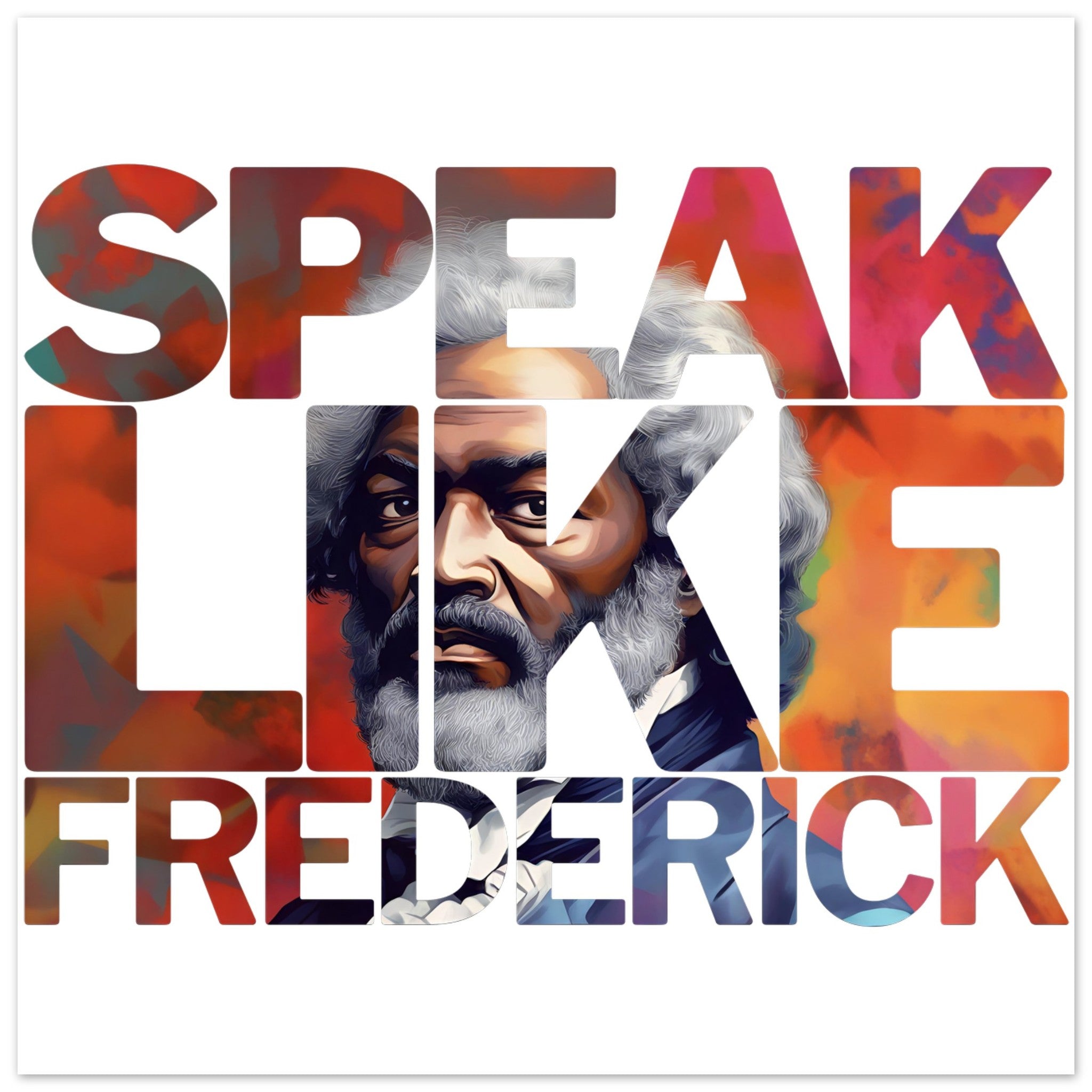 Speak Like Frederick | Black History Wall Art – Framed, Unframed, or Magnetic Hanger - Prideful Roots