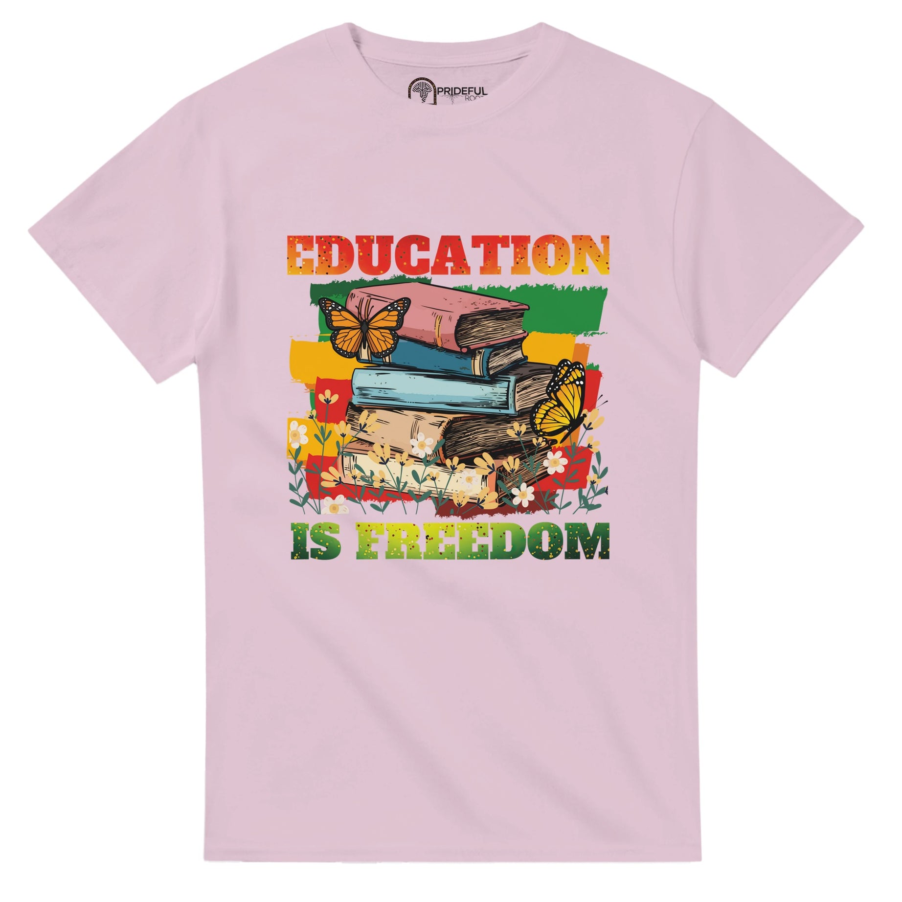 Education is Freedom | Black History T-shirt For Men & Women - Prideful Roots