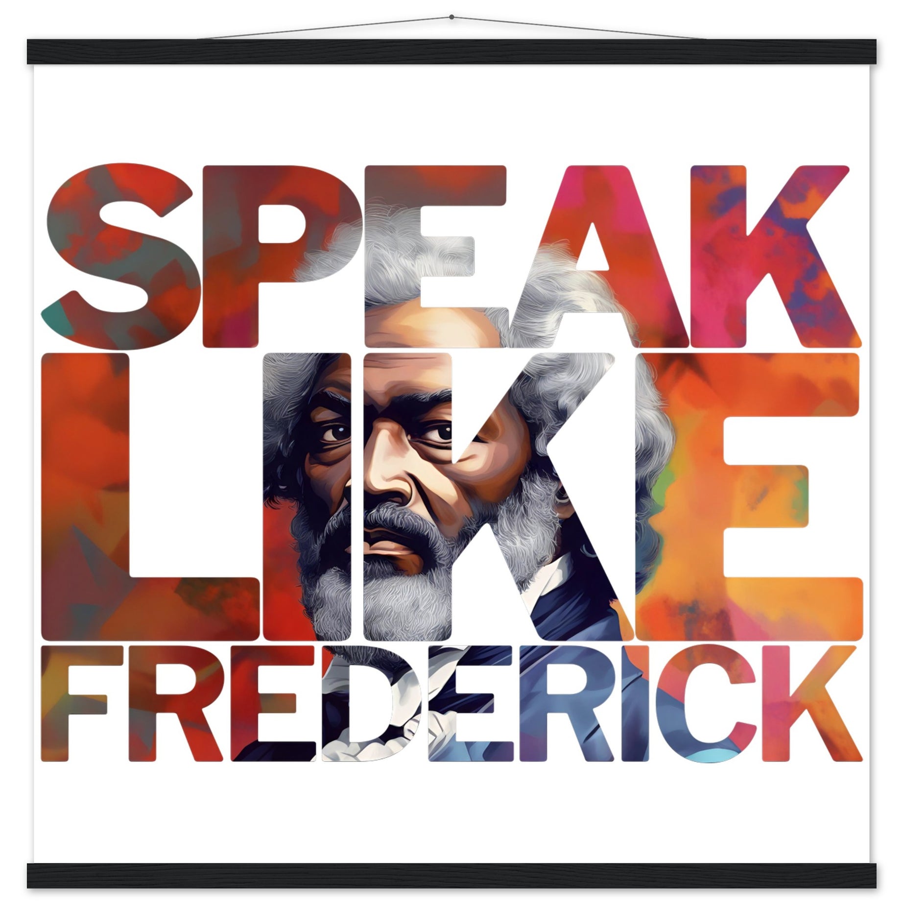 Speak Like Frederick | Black History Wall Art – Framed, Unframed, or Magnetic Hanger - Prideful Roots