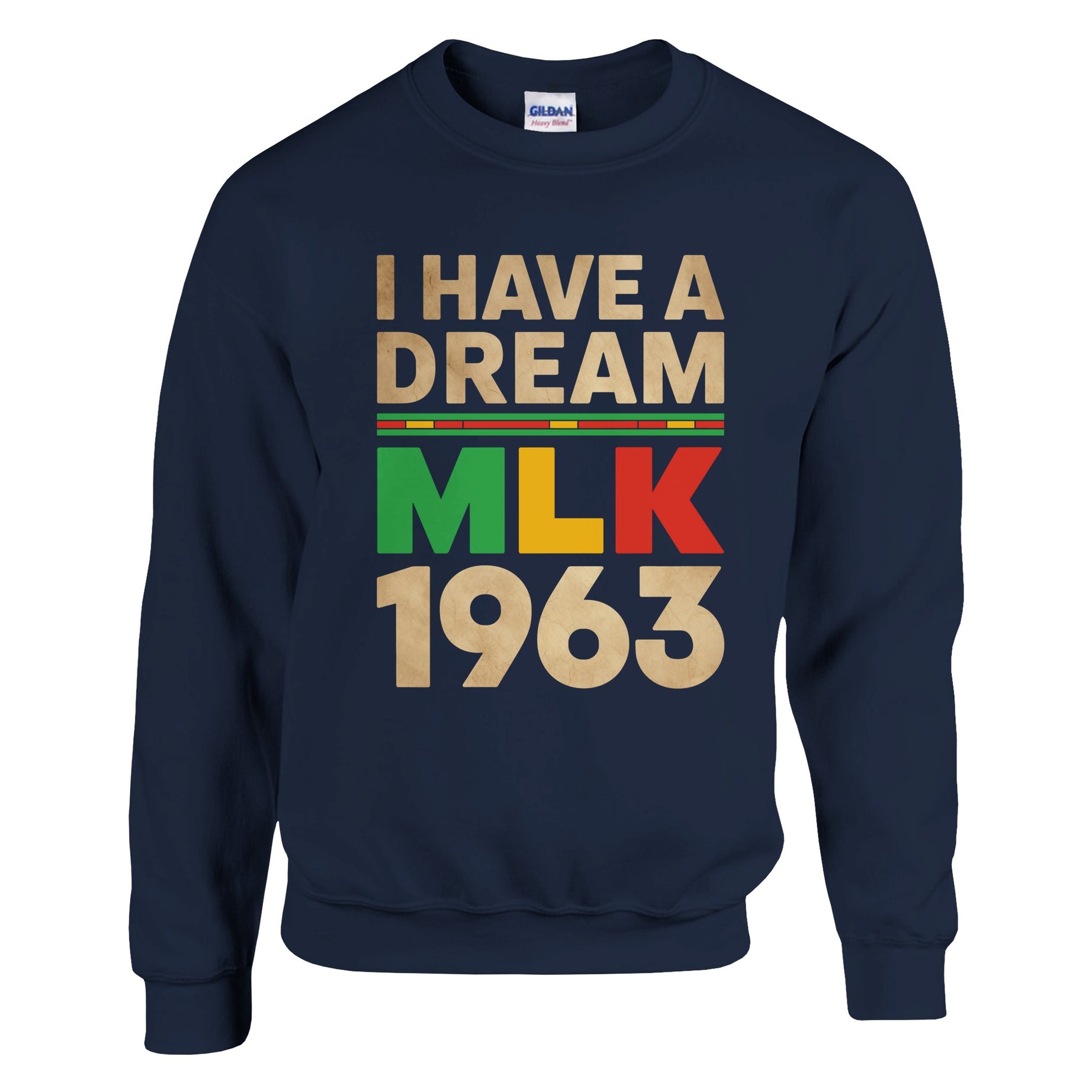 MLK 1963: I Have a Dream Legacy Sweatshirt For Men & Women - Prideful Roots