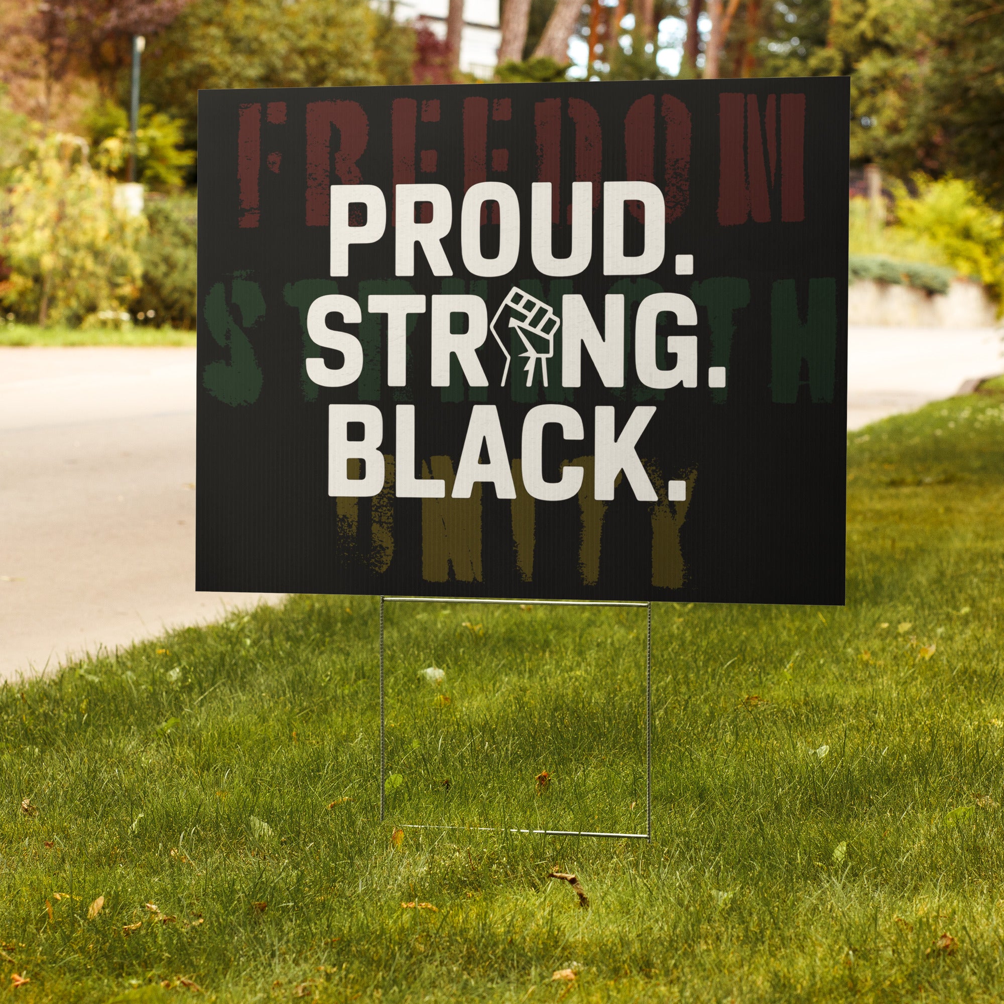 Proud. Strong. Black. Yard Sign | 24x18" | Double-Sided | Made in USA - Prideful Roots