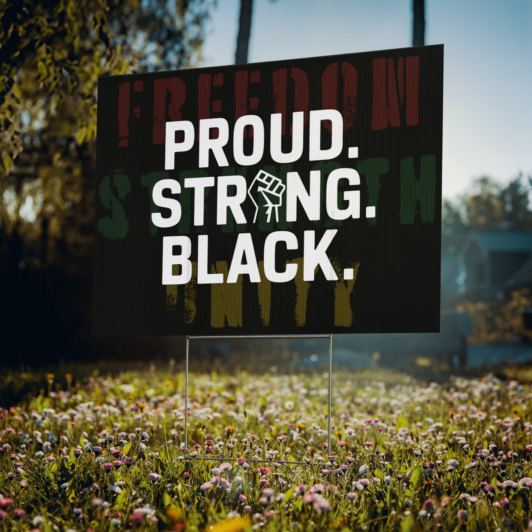 Proud. Strong. Black. Yard Sign | 24x18" | Double-Sided | Made in USA - Prideful Roots
