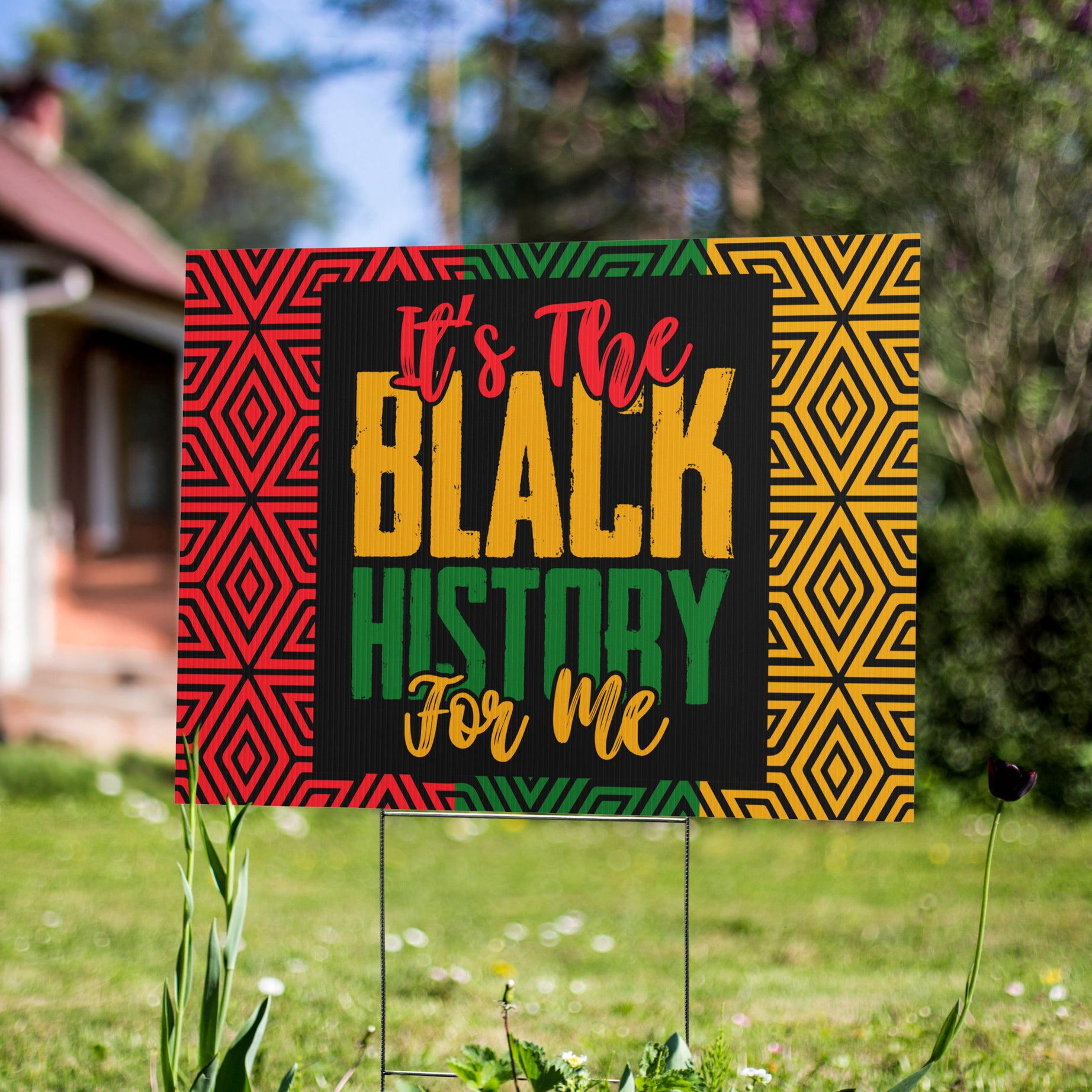 It’s The Black History For Me - Yard Sign | 24x18" | Double-Sided | Made in USA - Prideful Roots