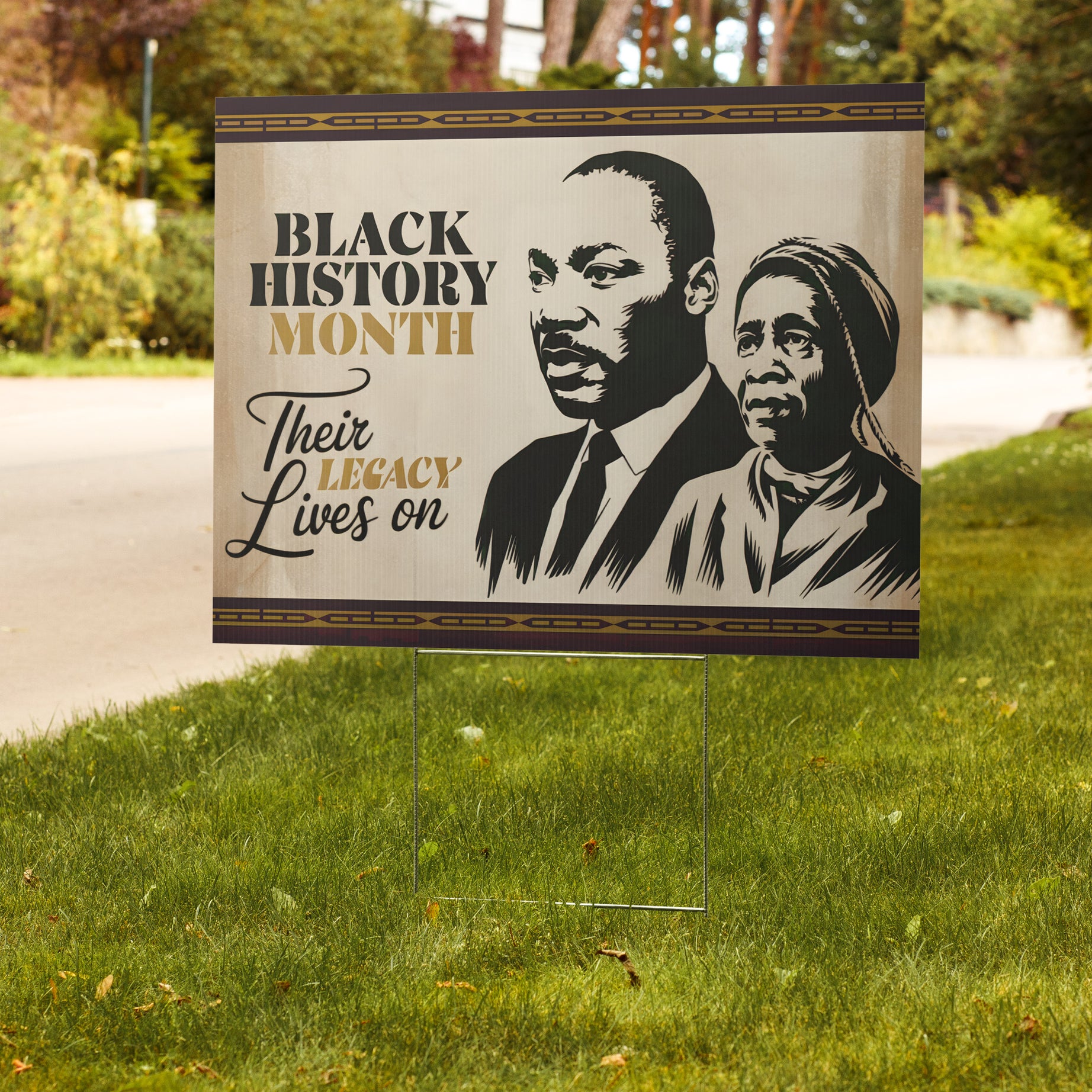 Their Legacy Lives On Black History Month - Yard Sign | 24x18" | Double-Sided | Made in USA - Prideful Roots
